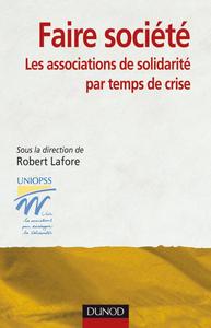 FAIRE SOCIETE : LES ASSOCIATIONS DE SOLIDARITE PAR TEMPS DE CRISE