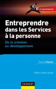 ENTREPRENDRE DANS LES SERVICES A LA PERSONNE - DE LA CREATION AU DEVELOPPEMENT