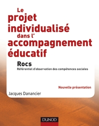 LE PROJET INDIVIDUALISE DANS L'ACCOMPAGNEMENT EDUCATIF - ROCS - ROCS, REFERENTIEL D'OBSERVATION DES