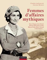 FEMMES D'AFFAIRES MYTHIQUES - COCO CHANEL, FLORENCE KNOLL, MIUCCIA PRADA, ESTEE LAUDER, VEUVE CLICQU