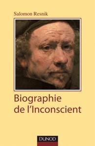 BIOGRAPHIE DE L'INCONSCIENT