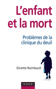L'ENFANT ET LA MORT - PROBLEMES DE LA CLINIQUE DU DEUIL