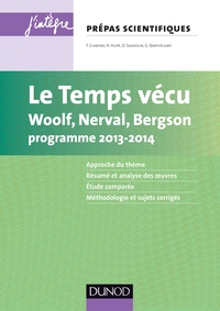 Le temps vécu - L'épreuve français/philo pour les prépas scientifiques programme 2013-2014