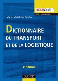 DICTIONNAIRE DU TRANSPORT ET DE LA LOGISTIQUE - 3EME EDITION