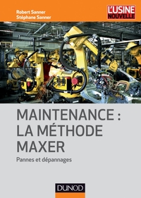 MAINTENANCE : LA METHODE MAXER - PANNES ET DEPANNAGES