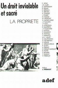 Un droit inviolable et sacré, la propriété - [actes du colloque, Paris, 13-14 novembre 1989]