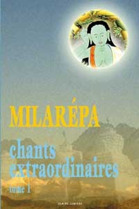 Chants extraordinaires T. 1 - Milarepa