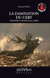 La damnation du cerf - meurtres à Monetay sur Loire