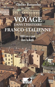 Voyage dans l'histoire franco-italienne