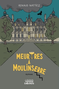 MEURTRES A MOULINSERRE