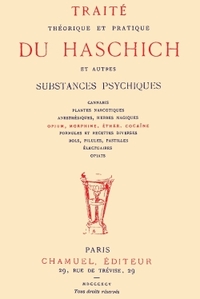 TRAITE THEORIQUE ET PRATIQUE DU HASCHICH ET AUTRES SUBSTANCES PSYCHIQUES