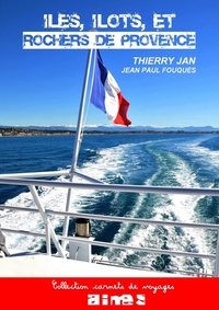 Iles, îlots et rochers de Provence