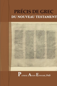 PRECIS DE LA GRAMMAIRE GREC DU NOUVEAU TESTAMEN