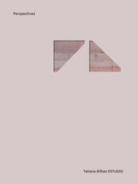 Tatiana Bilbao: Perspectives /anglais