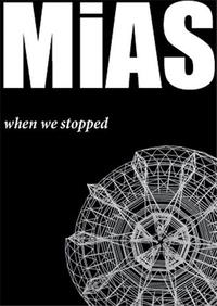 MIAS: WHEN WE STOPPED /ANGLAIS