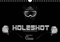 Holeshot Le calendrier des pilotes (Calendrier mural 2019 DIN A4 horizontal)