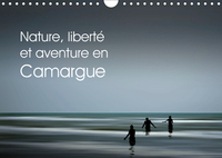 Nature, liberté et aventure en Camargue (Calendrier mural 2019 DIN A4 horizontal)