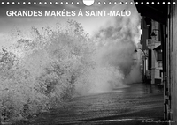 GRANDES MARÉES À SAINT-MALO (Calendrier mural 2019 DIN A4 horizontal)