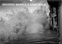 GRANDES MARÉES À SAINT-MALO (Calendrier mural 2019 DIN A3 horizontal)