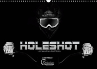 Holeshot Le calendrier des pilotes (Calendrier mural 2019 DIN A3 horizontal)