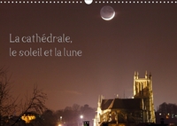 LA CATHEDRALE LE SOLEIL ET LA
