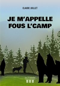 JE M'APPELLE FOUS L'CAMP