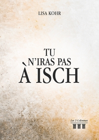 TU N'IRAS PAS A ISCH