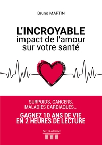 L'INCROYABLE IMPACT DE L'AMOUR SUR VOTRE SANTE