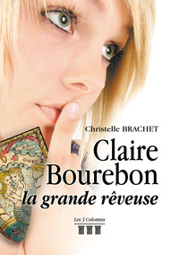 CLAIRE BOUREBON LA GRANDE REVEUSE