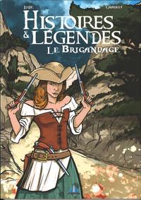 HISTOIRES ET LEGENDES LE BRIGANDAGE