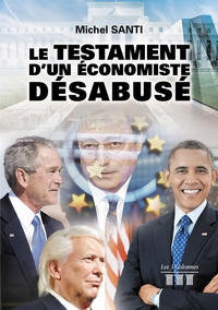 LE TESTAMENT D'UN ECONOMISTE DESABUSE
