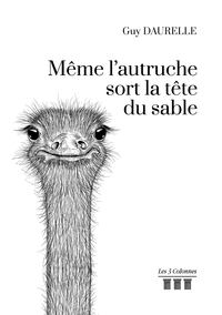 MEME L'AUTRUCHE SORT LA TETE DU SABLE