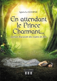 En attendant le Prince Charmant..Lecture féministe des contes de fées