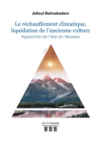 Le réchauffement climatique, liquidation de l'ancienne culture - Approche de l'ère du Verseau