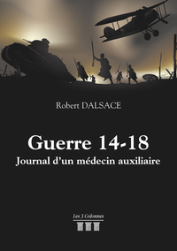 GUERRE 14-18 - JOURNAL D'UN MEDECIN AUXILIAIRE