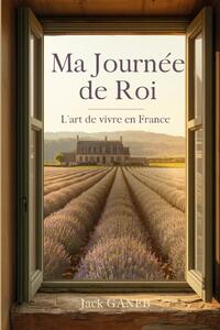 Ma journée de Roi
