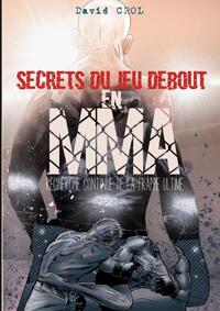 Secrets du jeu debout en MMA