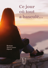 Ce jour où tout a basculé...