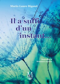 Il a suffi d'un instant