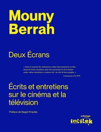 Mouny Berrah, Deux Ecrans