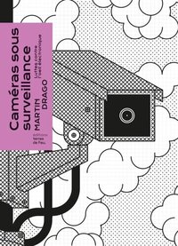 CAMERAS SOUS SURVEILLANCE : LUTTES CONTRE L'OEIL ELECTRONIQUE