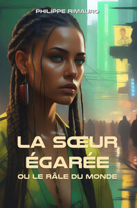 La Sœur égarée ou le râle du monde