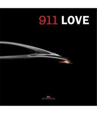 911 Love: 50 Years of Porsche 911 /anglais