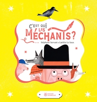 C'EST QUI LES MECHANTS?