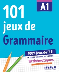 101 jeux de Grammaire A1 - Cahier
