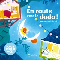 EN ROUTE VERS LE DODO ! - 8 PETITS PETITS RITUELS DU SOIR - LIVRE CD