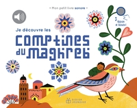 JE DECOUVRE LES COMPTINES DU MONDE - T02 - JE DECOUVRE LES COMPTINES DU MAGHREB