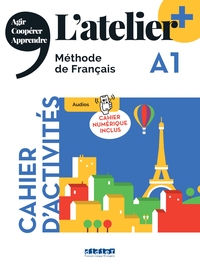 L'ATELIER + A1 - CAHIER + NUMERIQUE INCLUS