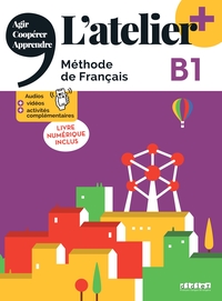 L'atelier + B1 - Livre + livre numérique + didierfle.app