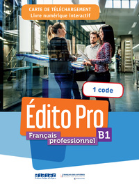 EDITO PRO NIV. B1 - CARTE DE TELECHARGEMENT - LIVRE NUMERIQUE INTERACTIF - ELEVE